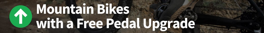 Mountain Bikes with a Free Pedal Upgrade